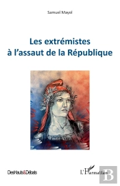 Les Extrémistes À L'Assaut De La République