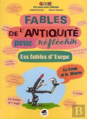 Les Fables De L'Antiquité ; Pour Réfléchir