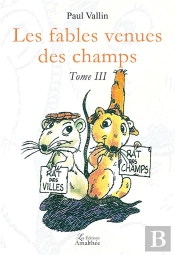 Les Fables Venues Des Champs - Tome Iii