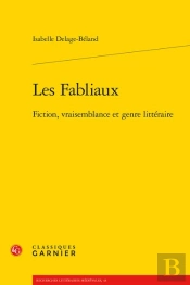 Les Fabliaux : Fiction, Vraisemblance Et Genre Littéraire