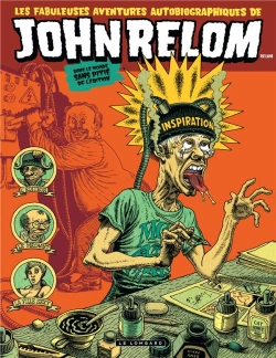 Bertrand.pt - Les Fabuleuses Aventures Autobiographiques De John Relom Dans Le Monde Sans Pitié De L'Édition