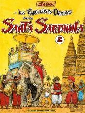 Les Fabuleuses Dérives De La Santa Sardinha - Tome 02