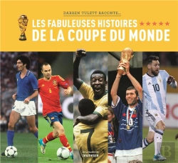 Bertrand.pt - Les Fabuleuses Histoires De La Coupe Du Monde