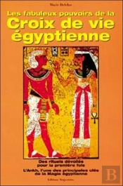 Les Fabuleux Pouvoirs De La Croix De Vie Egyptienne