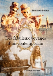 Les Fabuleux Voyages D'Un Contemporain