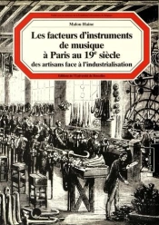 Les Facteurs D'Instruments De Musique A Paris Au Xixe Siecle