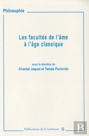 Les Facultés De L'Âme À L'Âge Classique : Imagination, Entendement Et Jugement