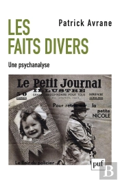 Les Faits Divers ; Une Psychanalyse
