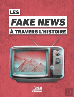 Bertrand.pt - Les Fake News À Travers L'Histoire