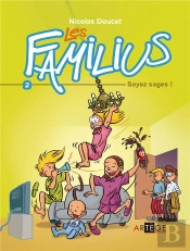Les Familius T.2 ; Papa, Maman, Venez Voir !