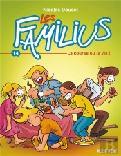 Les Familius Tome 14 : La Course Ou La Vie !