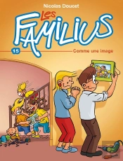 Les Familius Tome 15 : Comme Une Image