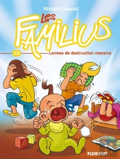Les Familius Tome 16 : Larmes De Destruction Massive