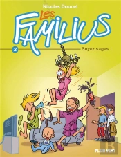 Les Familius Tome 2 : Soyez Sages !