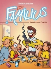Les Familius Tome 4 : Recettes De Famille