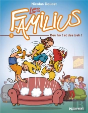Les Familius Tome 5 : Des Oh ! Et Des Bah !
