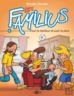 Bertrand.pt - Les Familius Tome 6 : Pour Le Meilleur Et Pour Le Père