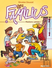 Les Familius Tome 8 : Restons Calmes !