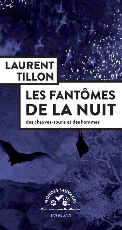 Bertrand.pt - Les Fantômes De La Nuit : Des Chauves-Souris Et Des Hommes