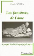 Les Fantômes De L'Âme À Propos Des Héritages Psychiques