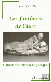 Les Fantômes De L'Âme À Propos Des Héritages Psychiques