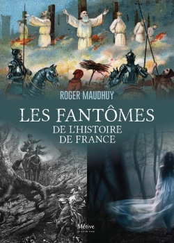 Bertrand.pt - Les Fantômes De L'Histoire De France