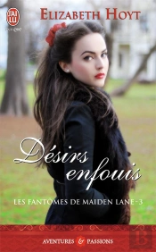 Les Fantomes De Maiden Lane - 3 - Desirs Enfouis