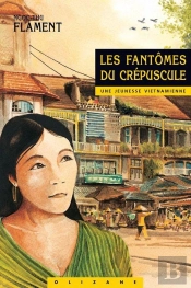 Les Fantômes Du Crépuscule ; Une Jeunesse Vietnamienne