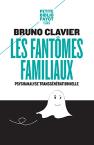 Les Fantômes Familiaux : Psychanalyse Transgénérationnelle