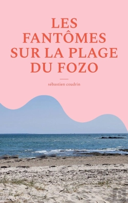 Bertrand.pt - Les Fantômes Sur La Plage Du Fozo