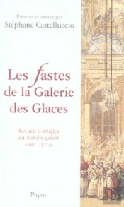 Les Fastes De La Galerie Des Glaces