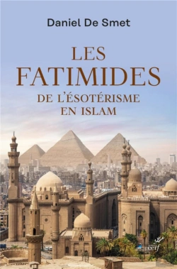 Bertrand.pt - Les Fatimides : De L'Ésoterisme En Islam