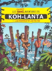 Les Fausses Aventures De Koh Lanta T.1 ; Los Perdidos De Las Frutas