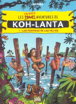 Bertrand.pt - Les Fausses Aventures De Koh Lanta T.1 ; Los Perdidos De Las Frutas