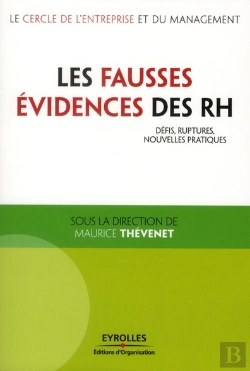 Bertrand.pt - Les Fausses Évidences Des Rh ; Défis, Ruptures, Nouvelles Pratiques