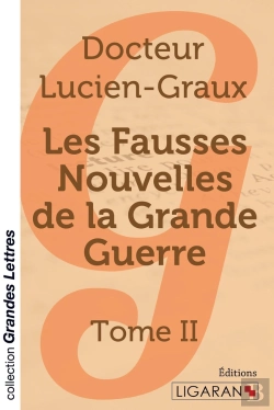 Bertrand.pt - Les Fausses Nouvelles De La Grande Guerre (Grands Caractères) ; Tome Ii