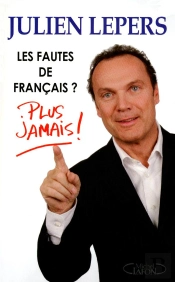 Les Fautes De Francais Que Je Ne Ferai Jamais Plus