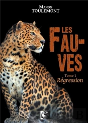 Les Fauves, Regression Tome 1