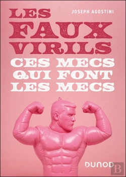 Bertrand.pt - Les Faux Virils : Ces Mecs Qui Font Les Mecs