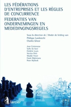 Bertrand.pt - Les Fédérations Des Entreprises Et Les Règles De Concurrence ; Federaties Van Ondernemingen En Mededingingsregels