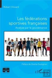 Les Fédérations Sportives Françaises : Analyser Par La Gouvernance