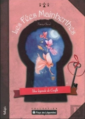 Les Fées De Mainberthes ; Une Légende De Couffe
