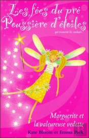 Les Fees Du Pre - Poussiere D'Etoile T.3 - Marguerite Et La Valeureuse Vedette