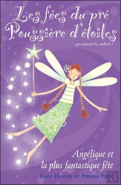 Bertrand.pt - Les Fees Du Pre Poussiere D'Etoiles - T.5 : Angelique Et La Fete