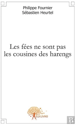 Bertrand.pt - Les Fées Ne Sont Pas Les Cousines Des Harengs