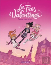 Les Fées Valentines Tome 1 : Traversine Au Bois Dormant