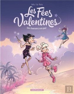 Bertrand.pt - Les Fées Valentines Tome 2 : Une Chaussure À Son Pied