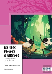 Les Fées Venues D'Ailleurs : Les Mystères De Bois-Joli