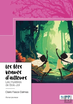 Bertrand.pt - Les Fées Venues D'Ailleurs : Les Mystères De Bois-Joli
