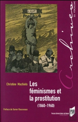 Bertrand.pt - Les Féminismes Et La Prostitution (1860-1960)
